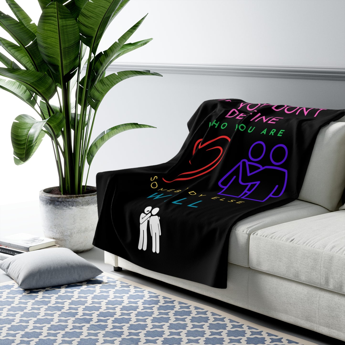 If You Don't Define Who You Are Sherpa Fleece Blanket
