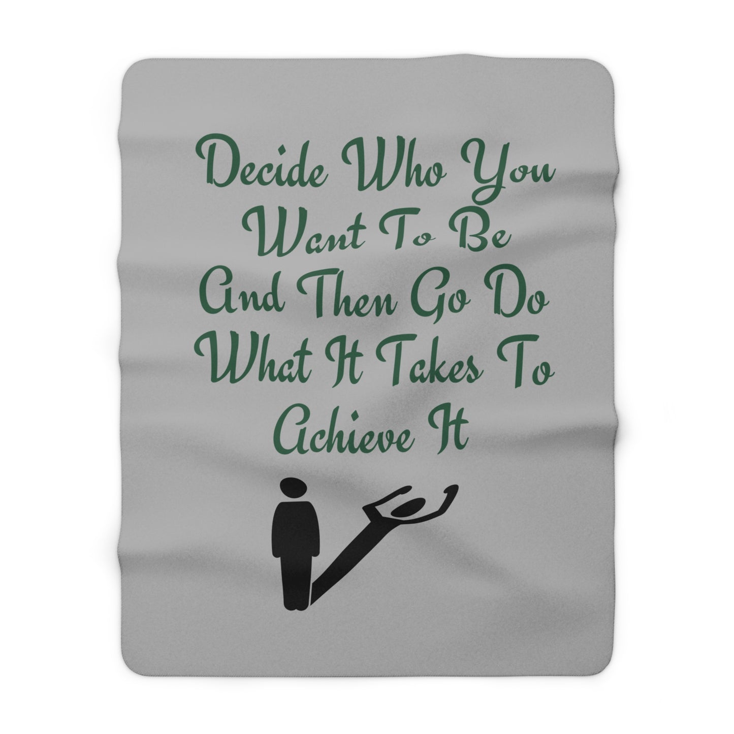 Decide Who You Want To Be Sherpa Fleece Blanket