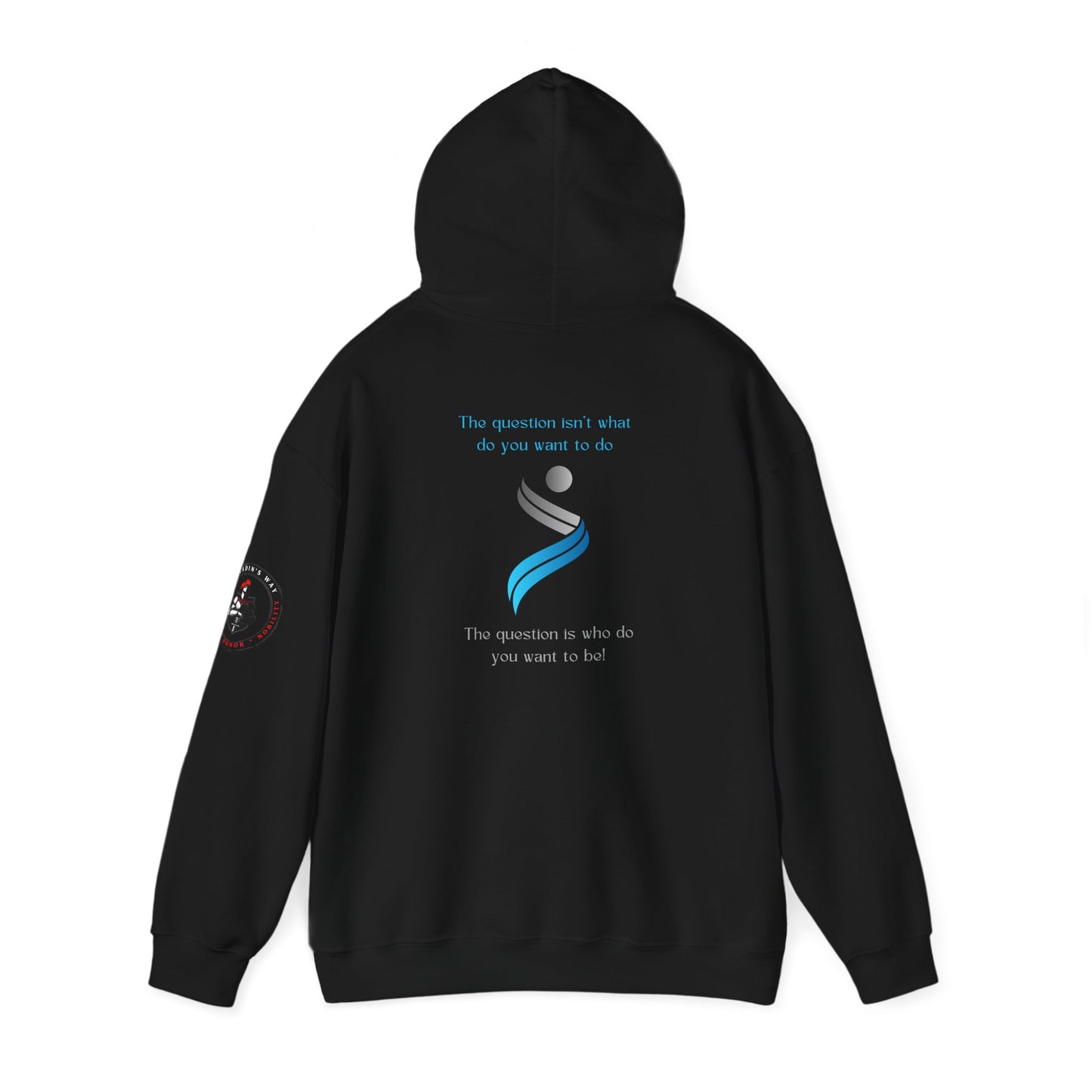 The Question Isn't What Do You Want To Do Hoodie