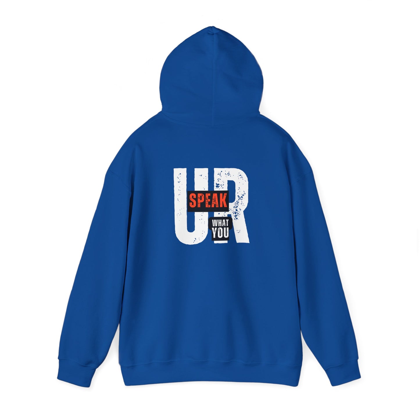 UR What You Speak Hooded Sweatshirt