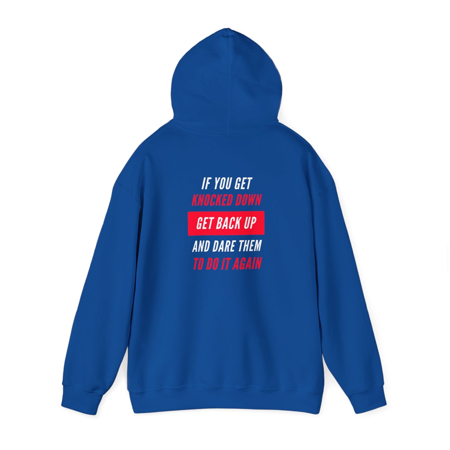 If You Get Knocked Down Hooded Sweatshirt