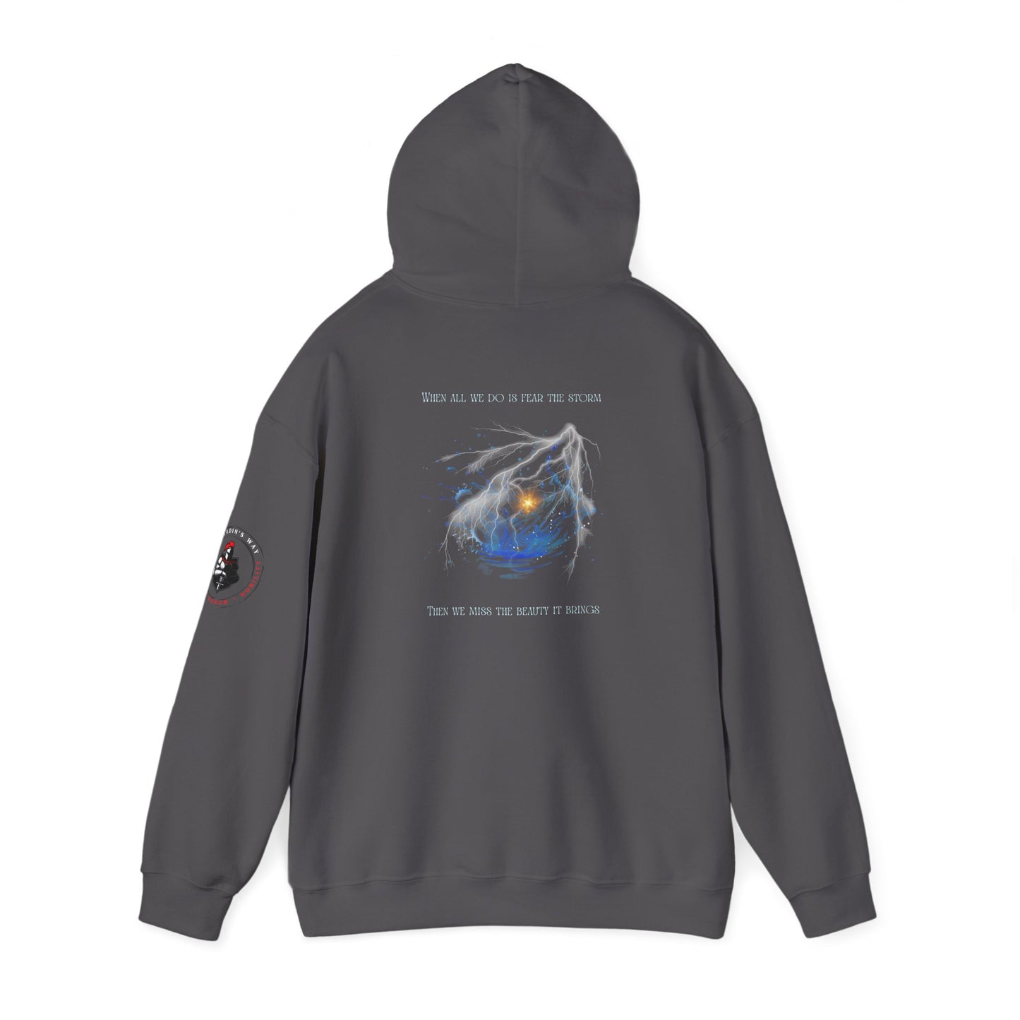 When All We Do Is Fear The Storm Hoodie