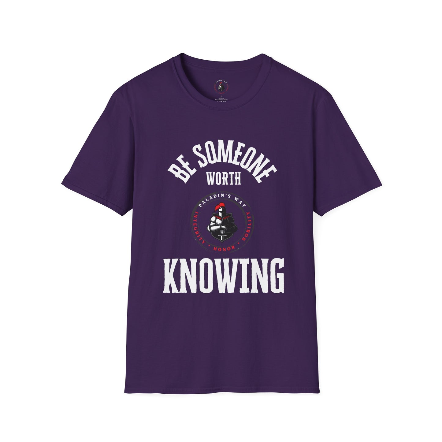 Be Someone Worth Knowing T-Shirt