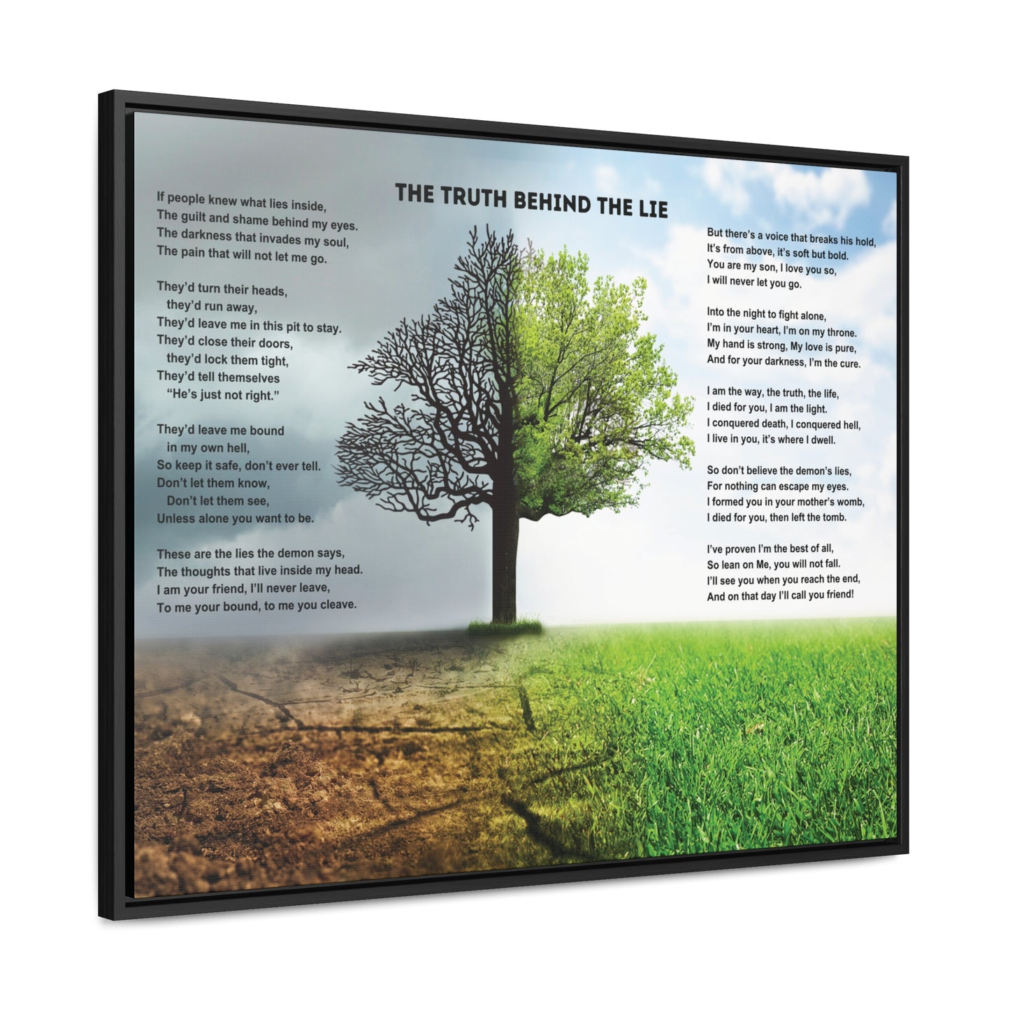 The Truth Behind The Lie, Horizontal Frame