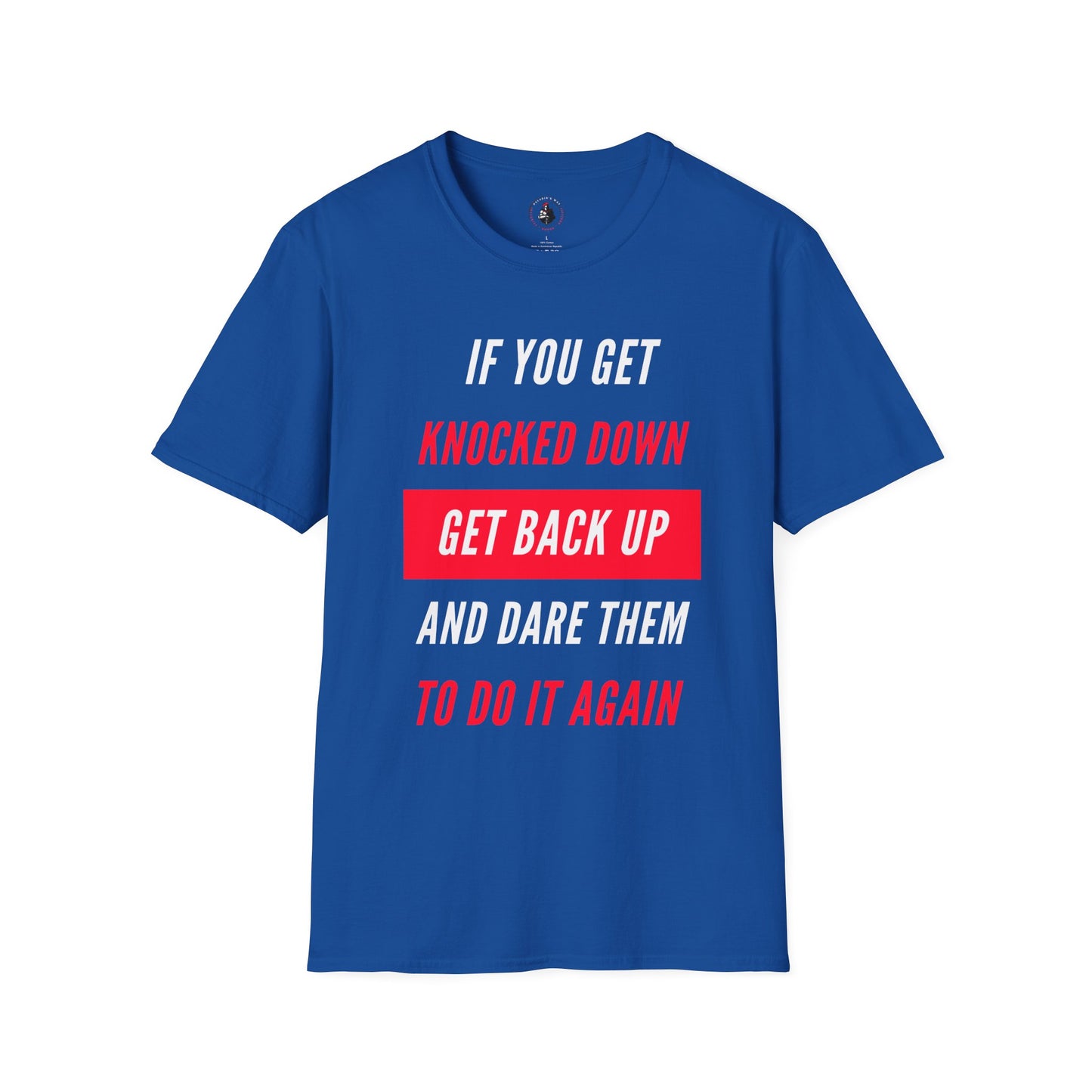 If You Get Knocked Down T-Shirt