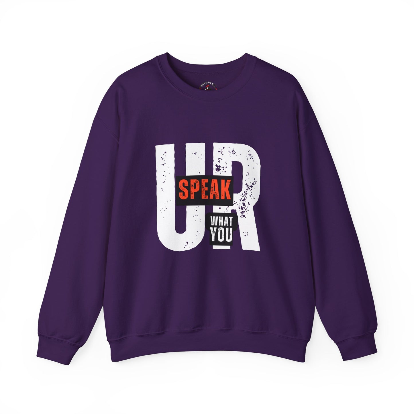 UR What You Speak Sweatshirt