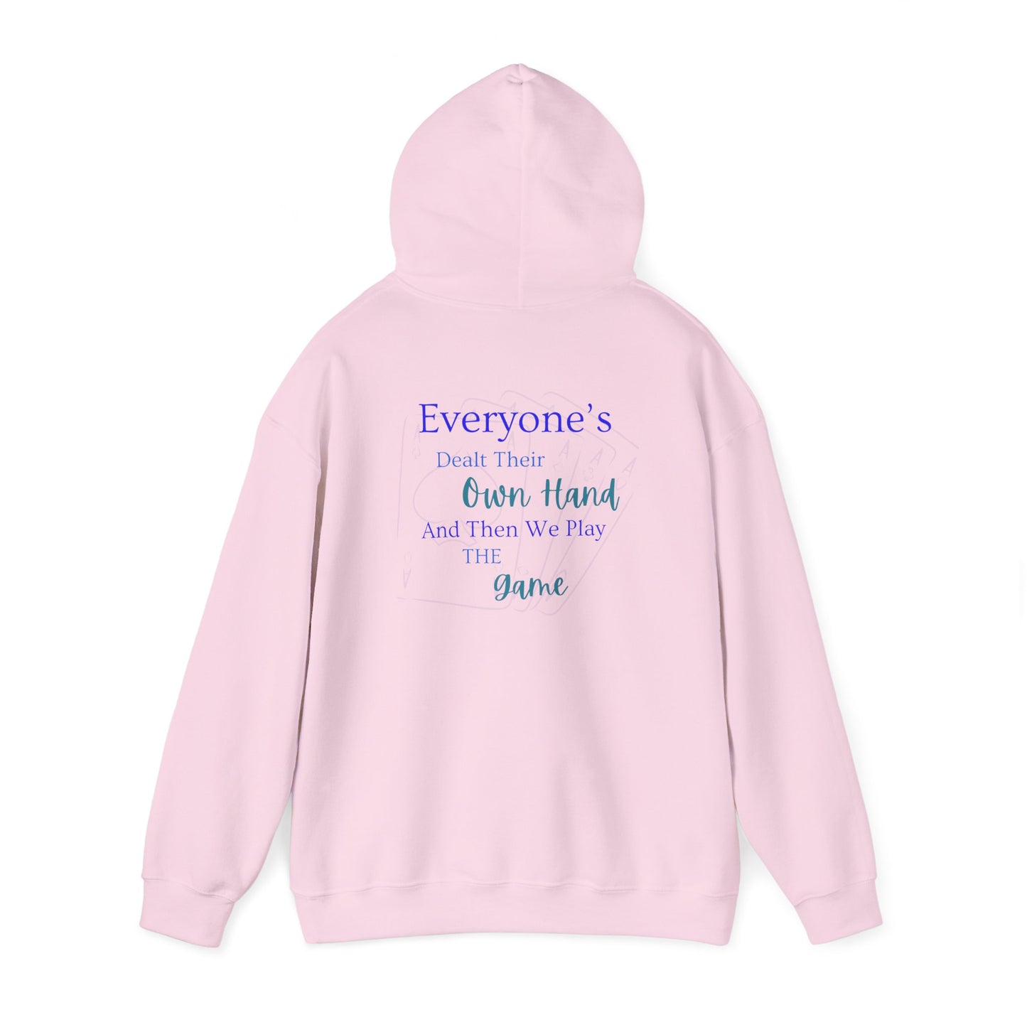 Everyone's Dealt Their Own Hand Hooded Sweatshirt