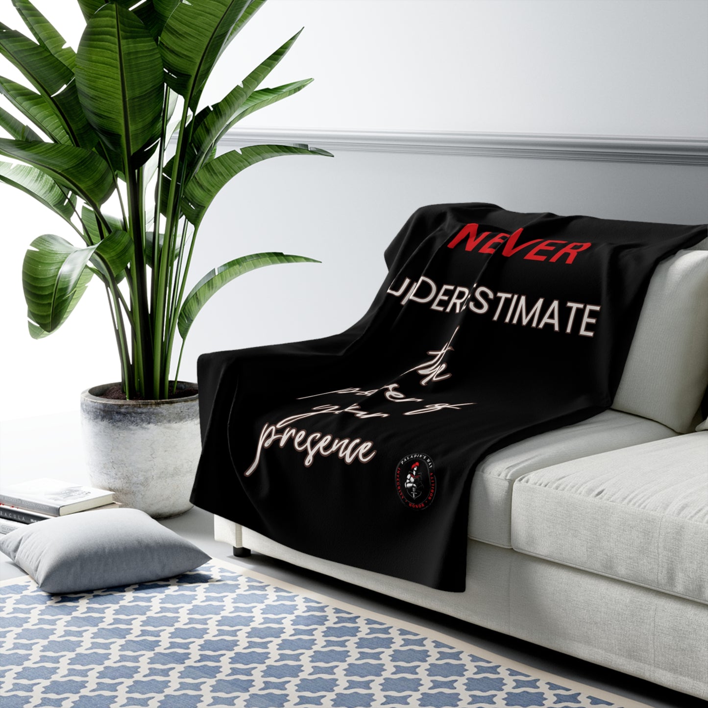Never Underestimate the Power of Your Presence Sherpa Fleece Blanket