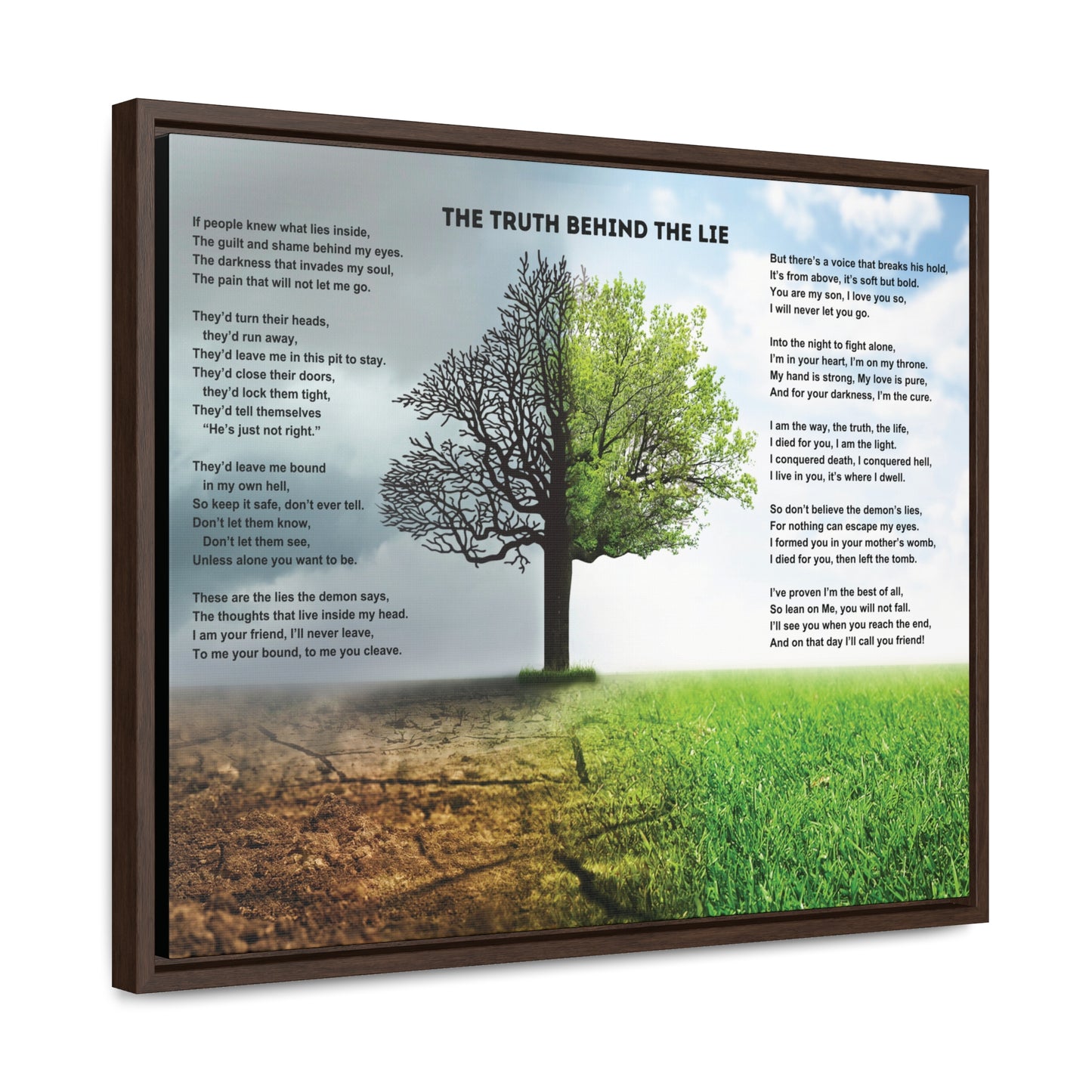 The Truth Behind The Lie, Horizontal Frame