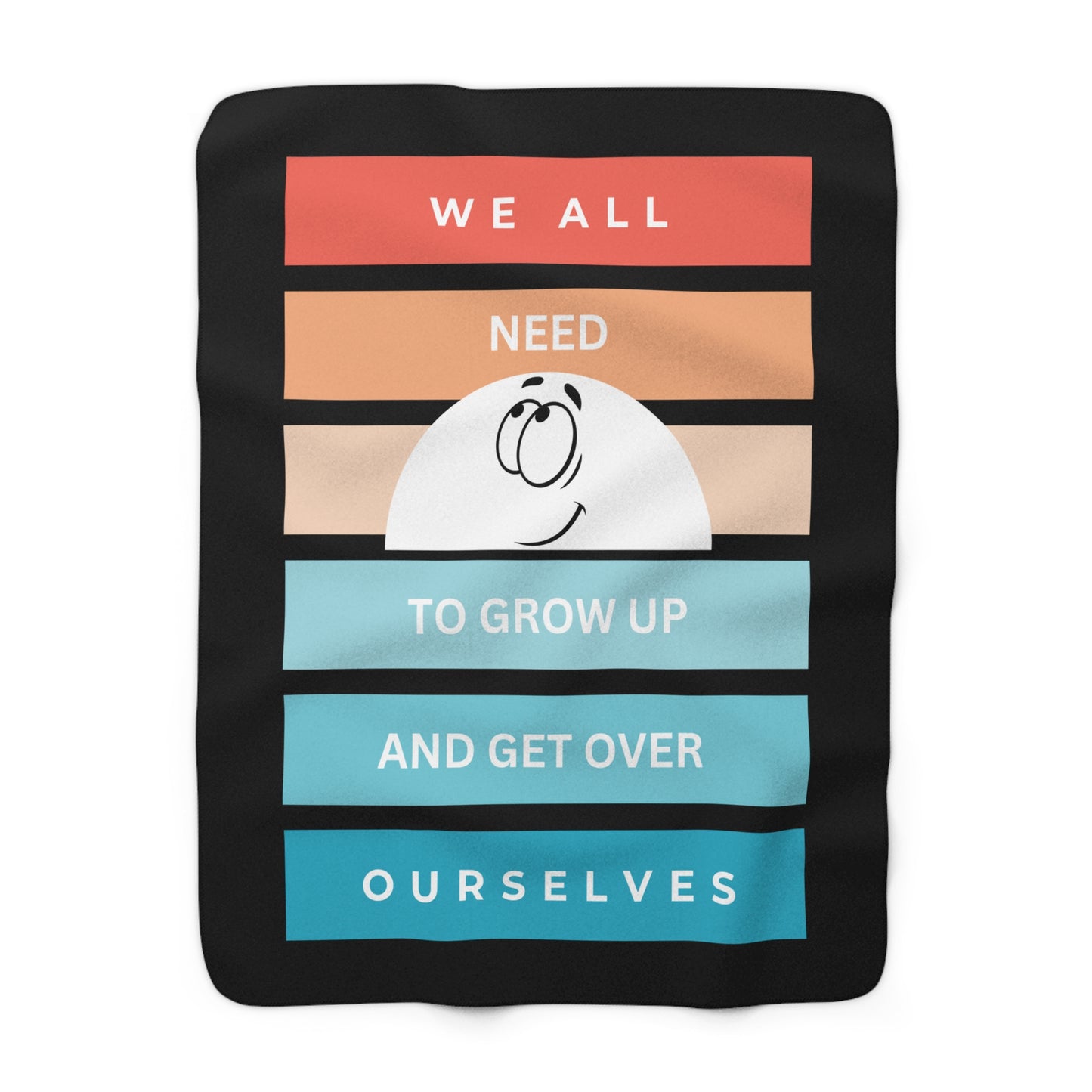 We All Need To Grow Up Sherpa Fleece Blanket