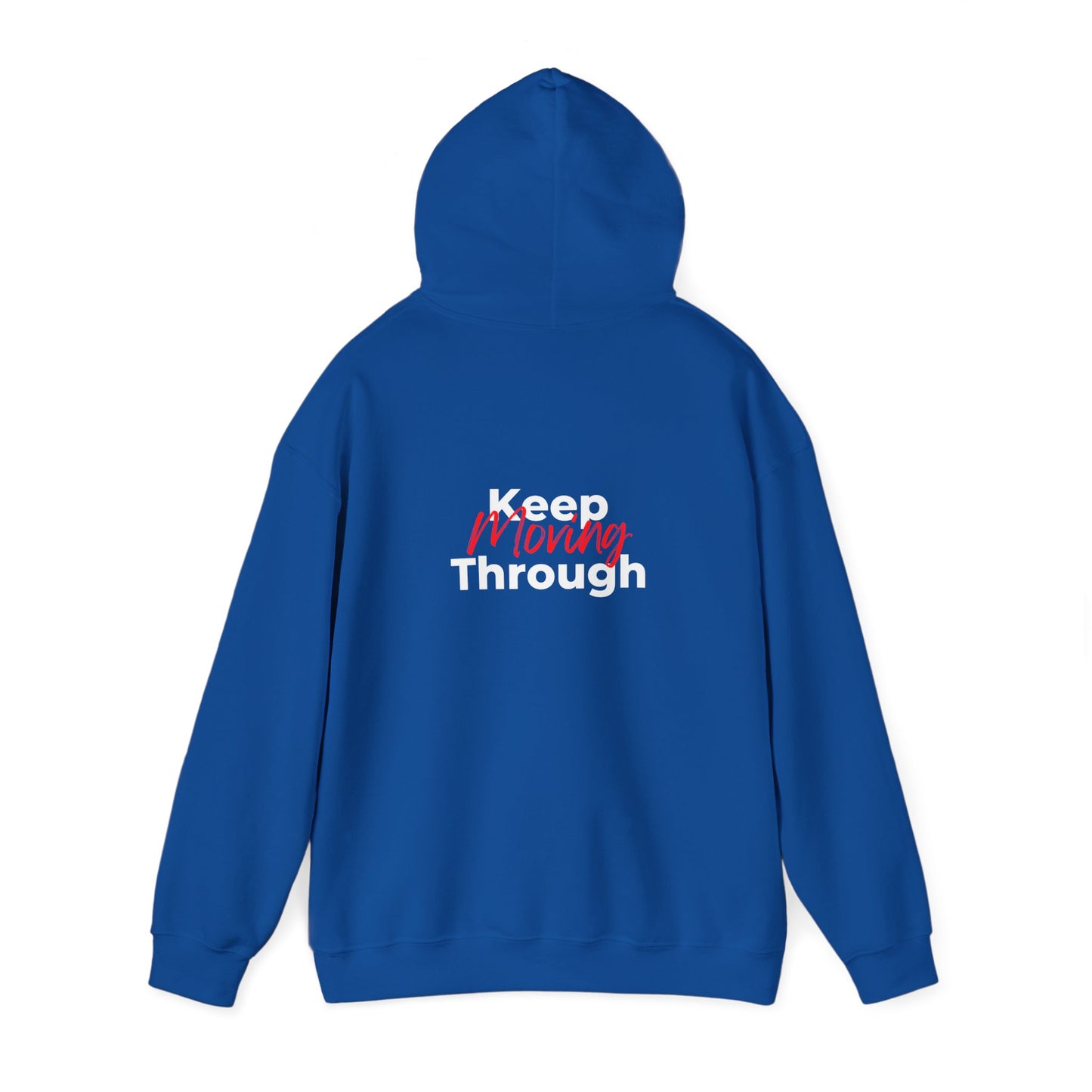 Keep Moving Through Hooded Sweatshirt