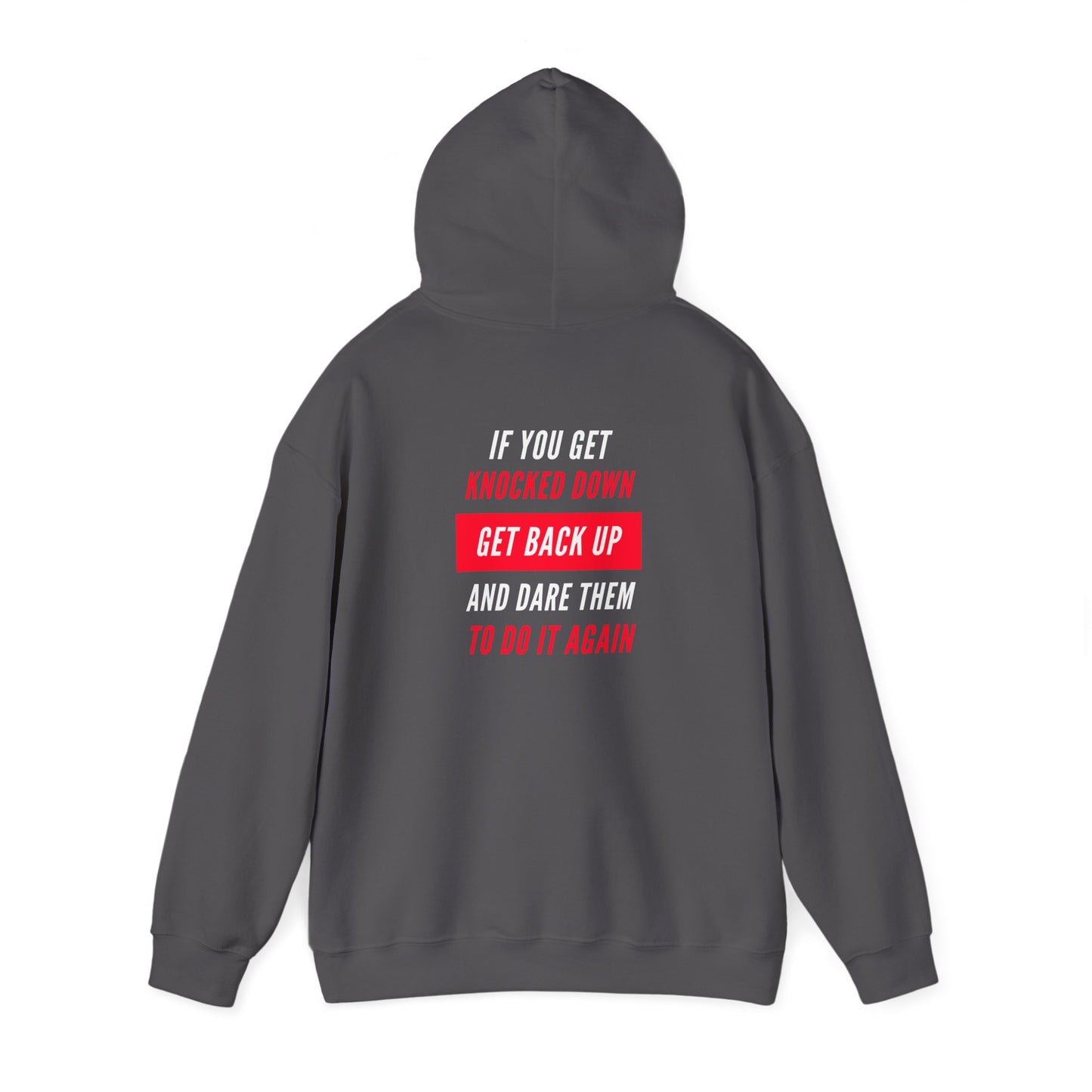 If You Get Knocked Down Hooded Sweatshirt