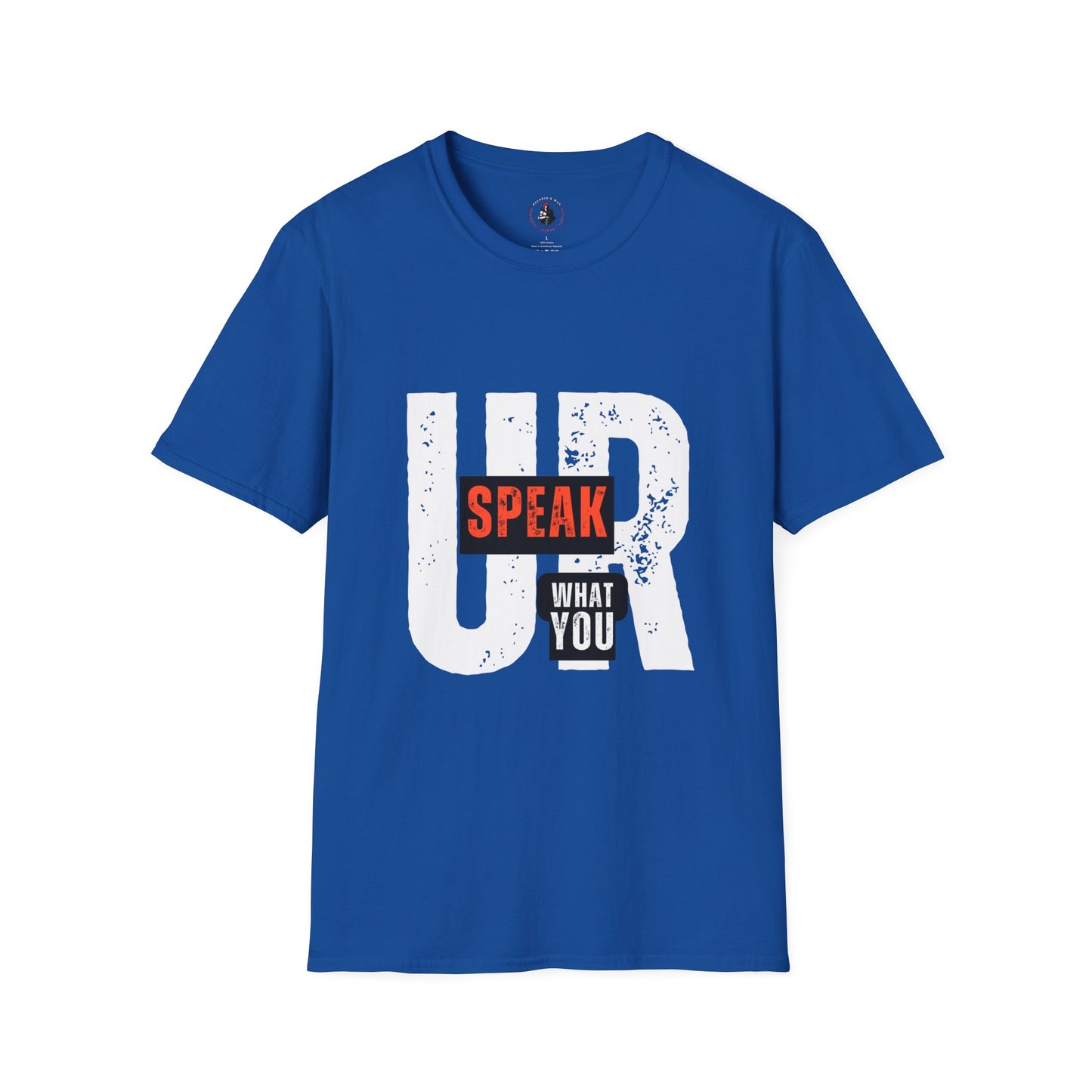 UR What You Speak T-Shirt