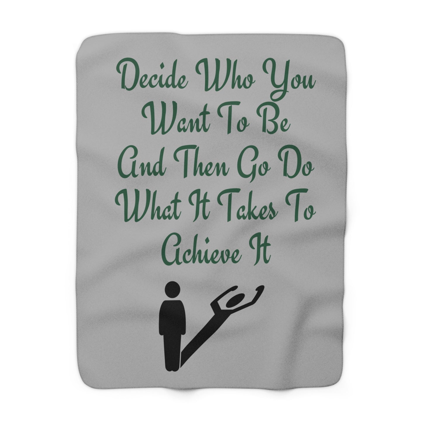 Decide Who You Want To Be Sherpa Fleece Blanket