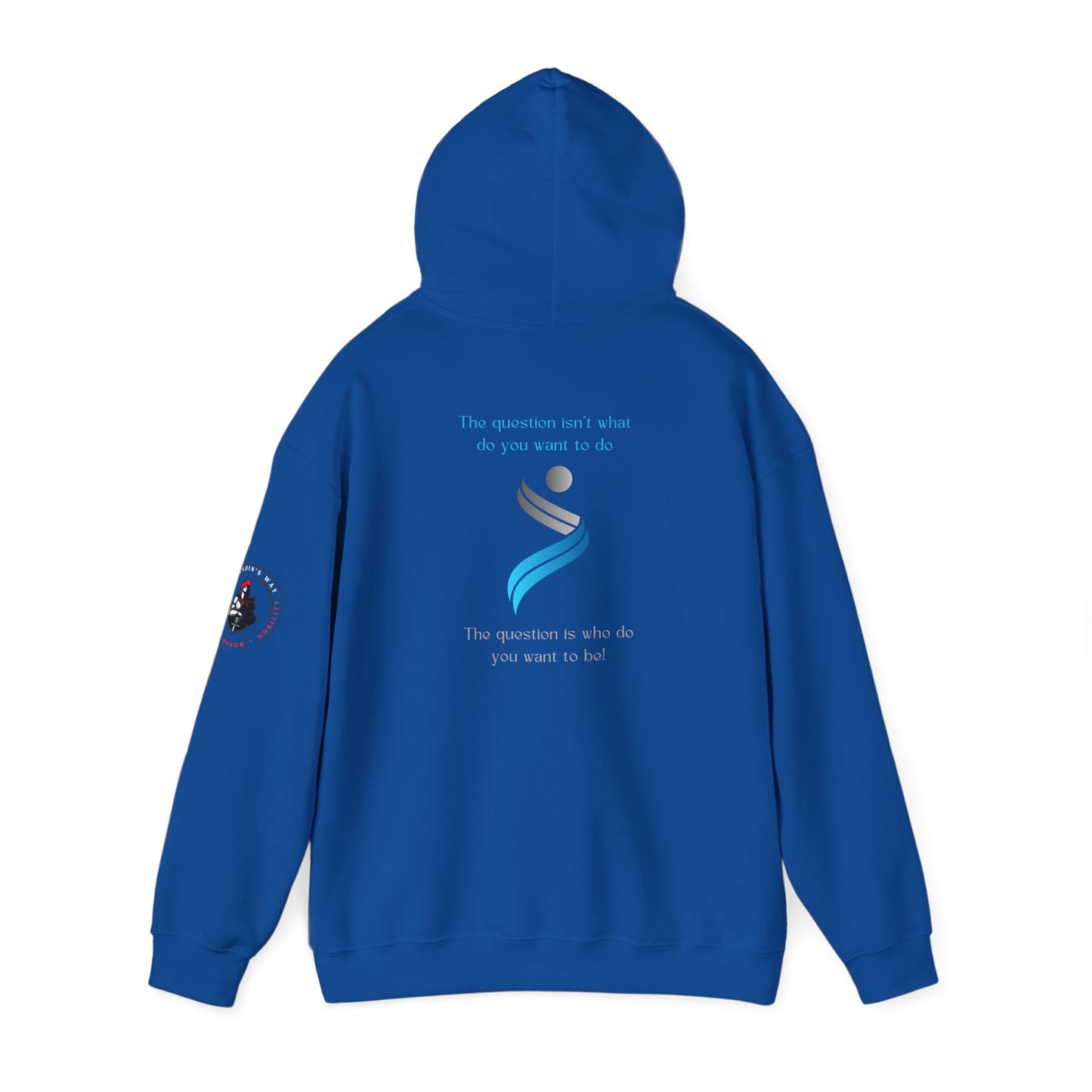 The Question Isn't What Do You Want To Do Hoodie