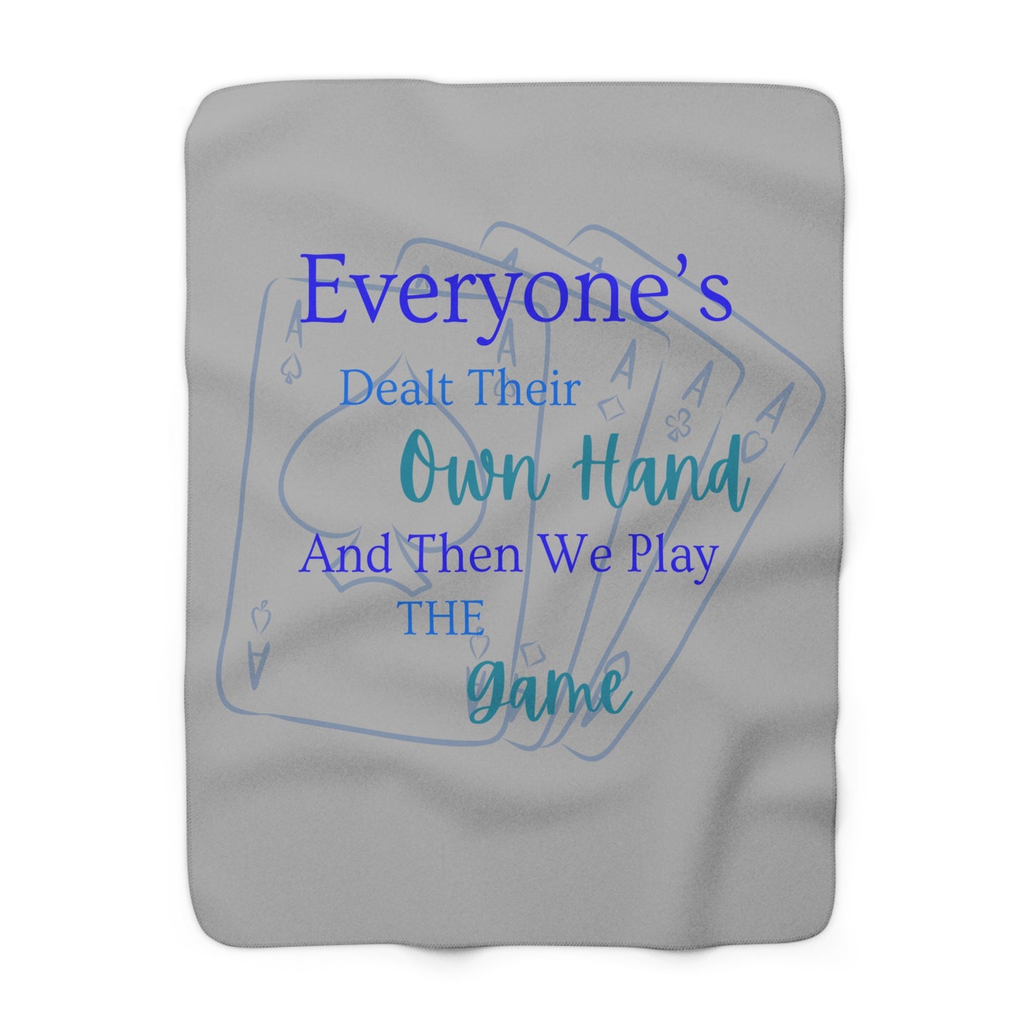 Everyone's Dealt Their Own Hand Sherpa Fleece Blanket