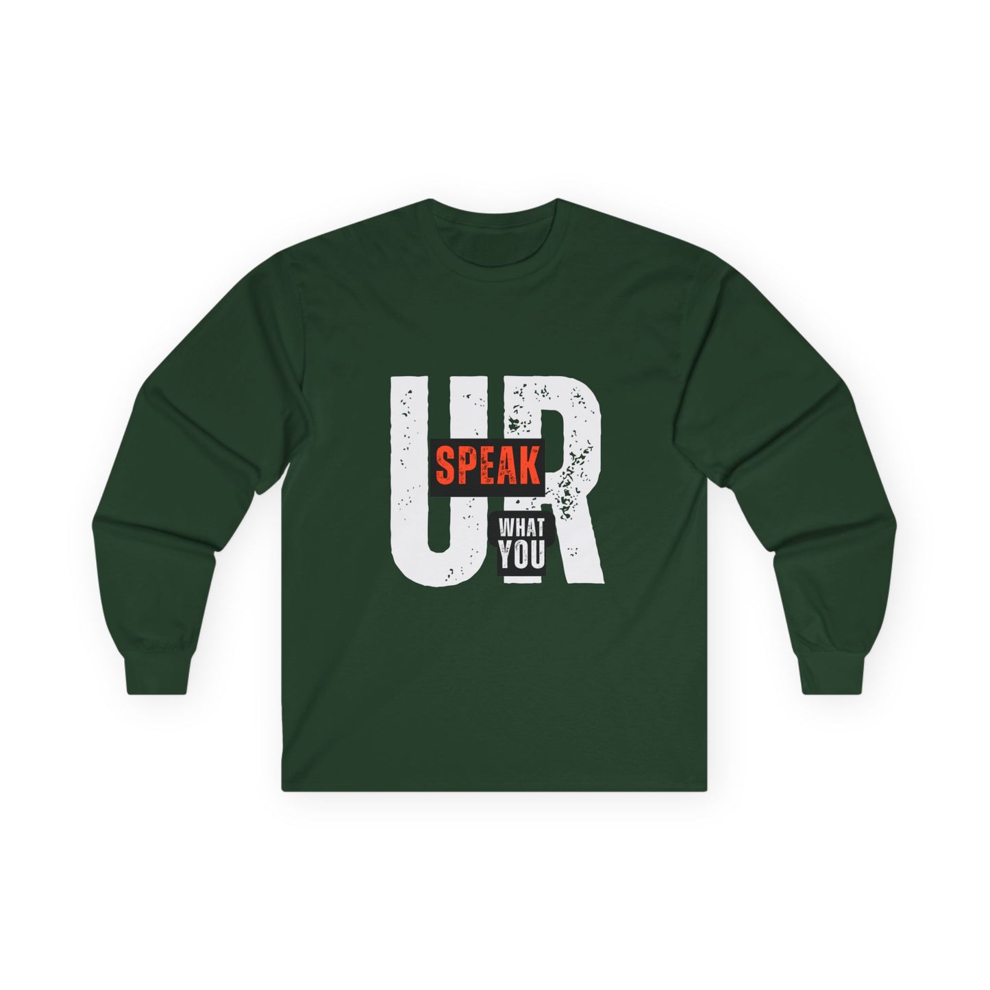 UR What You Speak Long Sleeve Tee