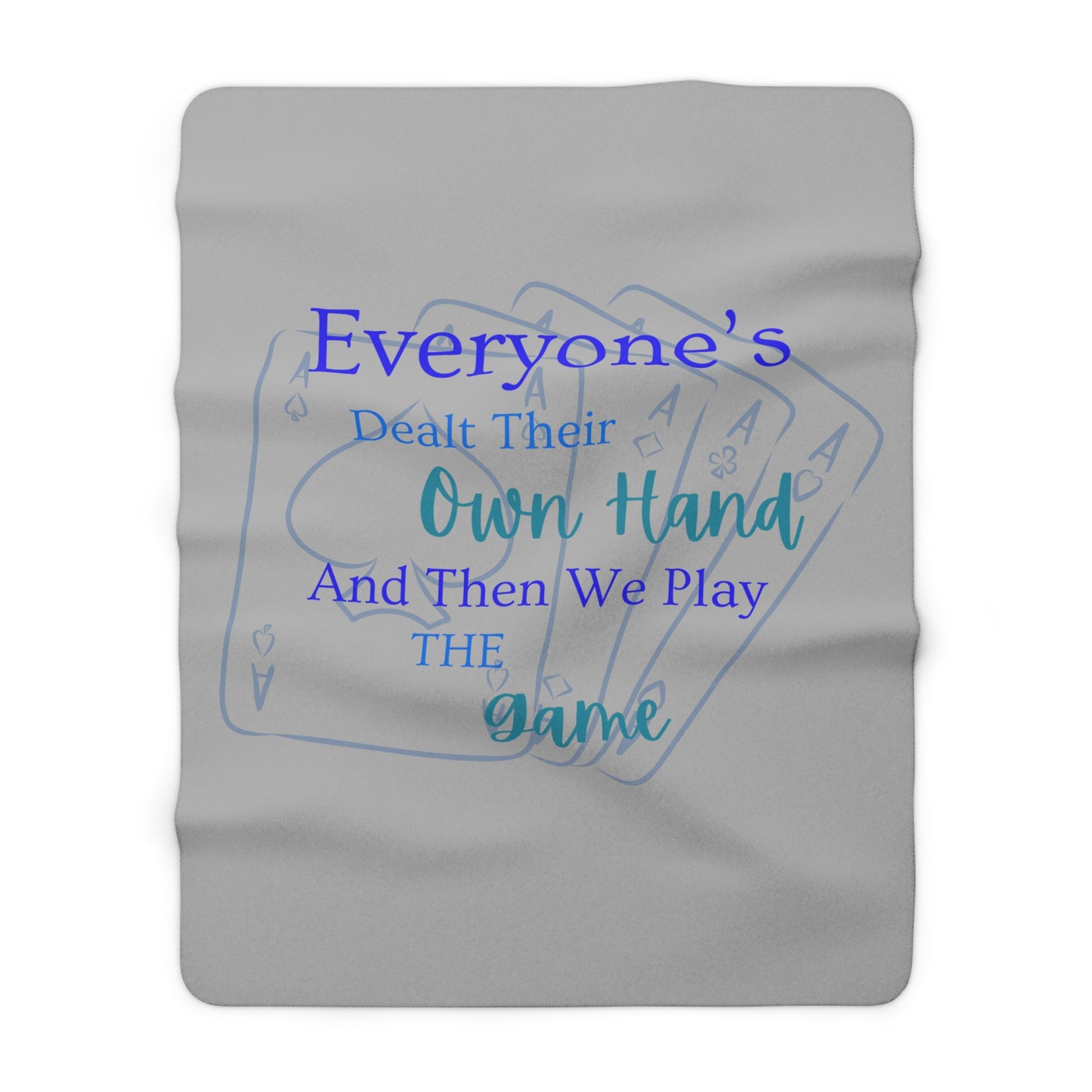 Everyone's Dealt Their Own Hand Sherpa Fleece Blanket