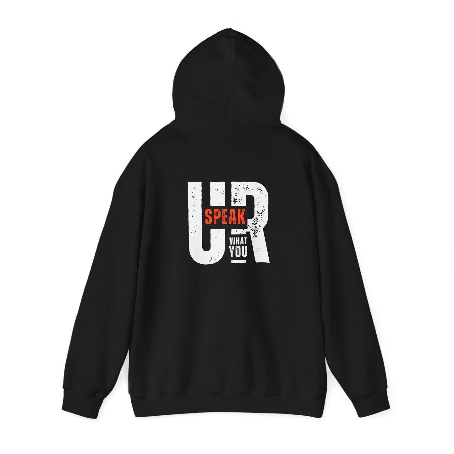 UR What You Speak Hooded Sweatshirt