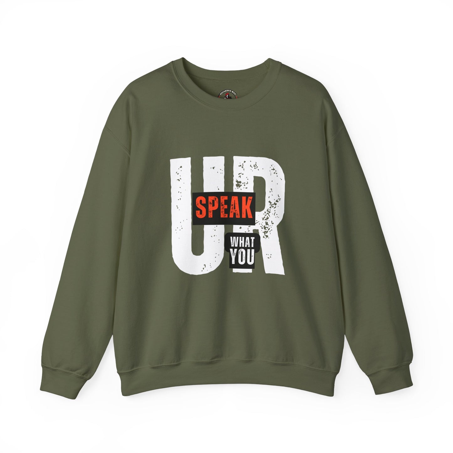 UR What You Speak Sweatshirt