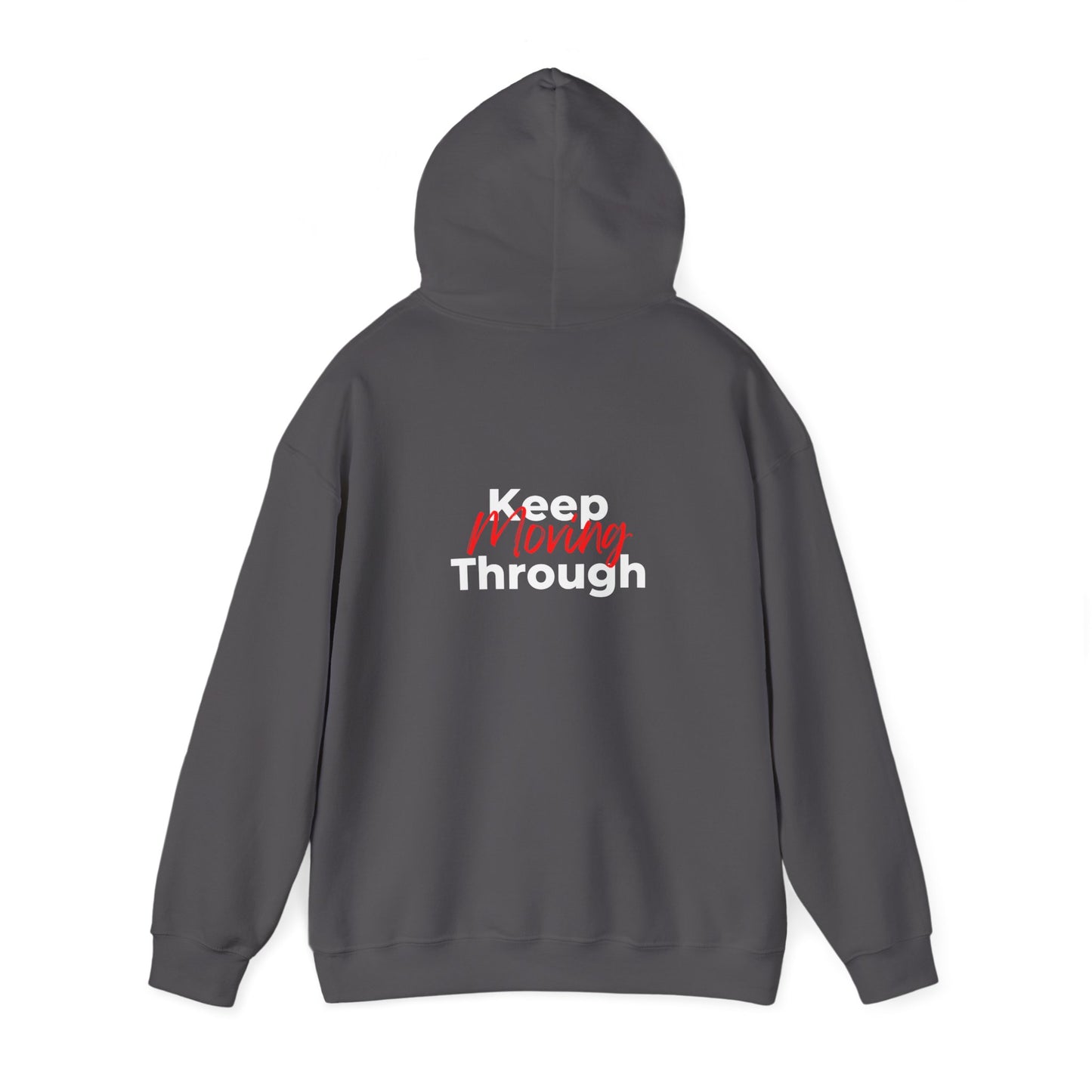 Keep Moving Through Hooded Sweatshirt