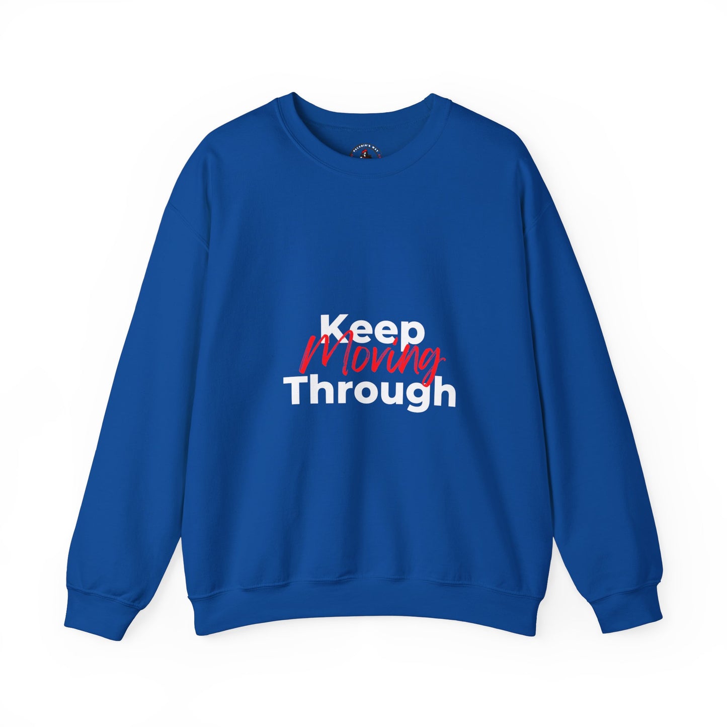 Keep Moving Through Sweatshirt