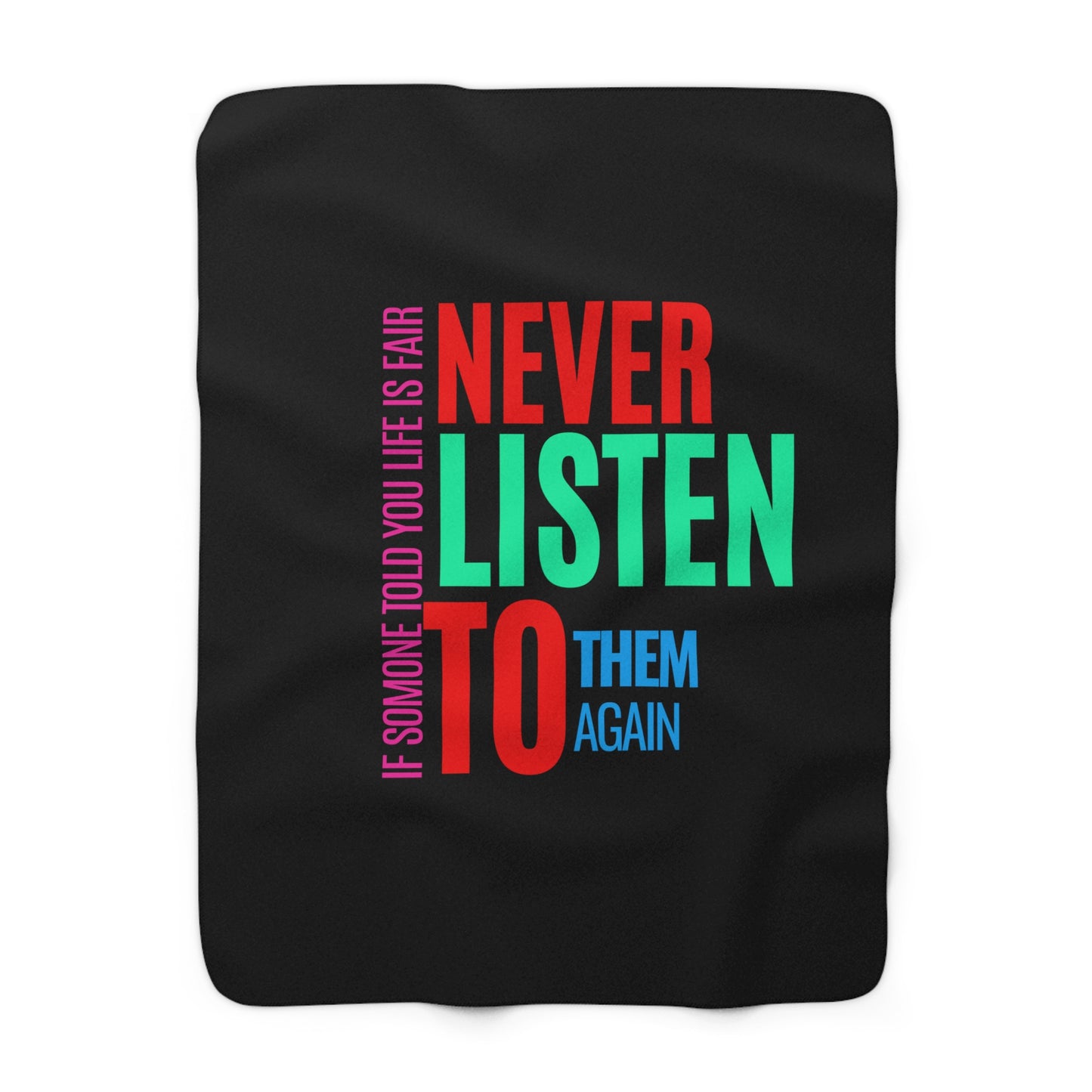 If Someone Told You Life Is Fair Sherpa Fleece Blanket