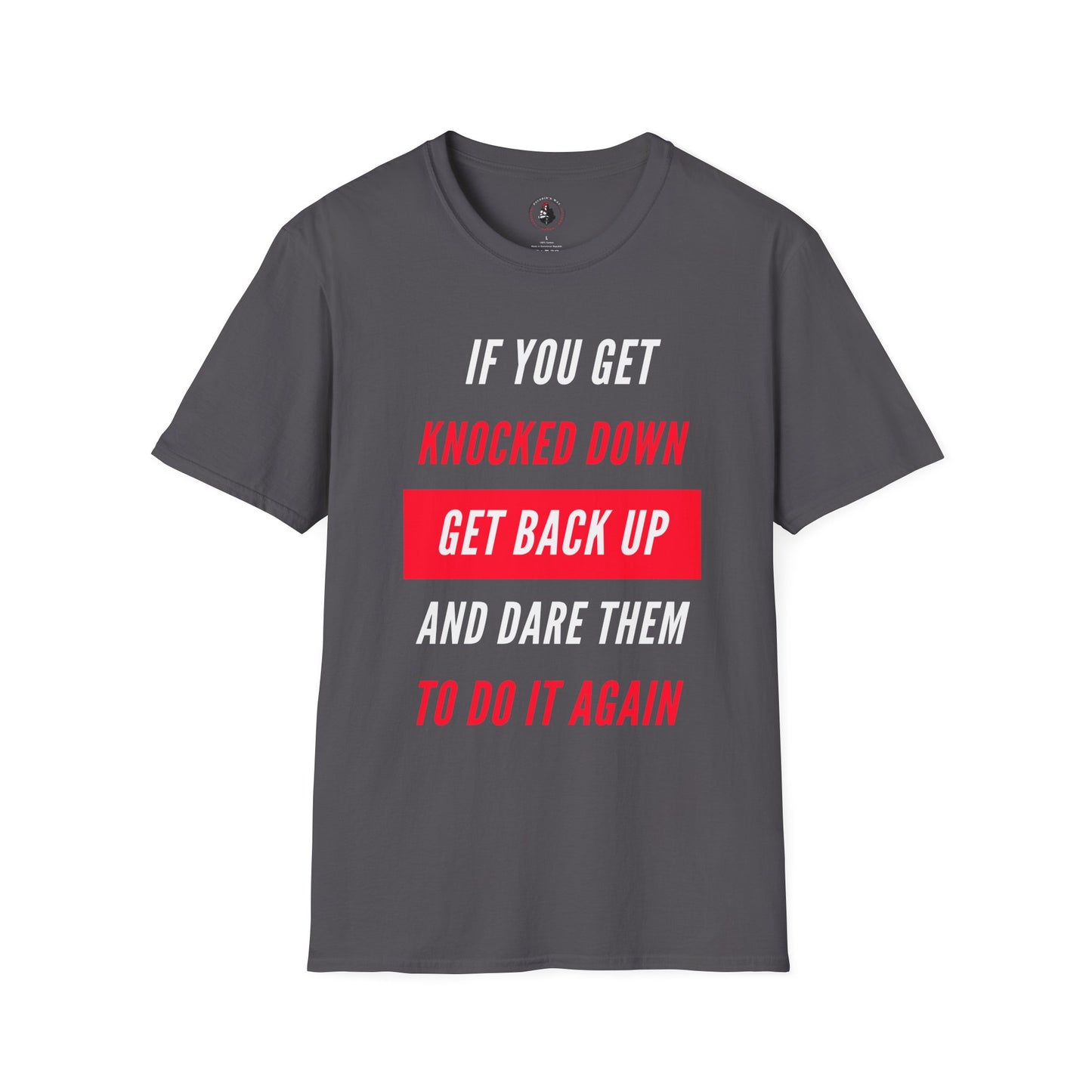 If You Get Knocked Down T-Shirt