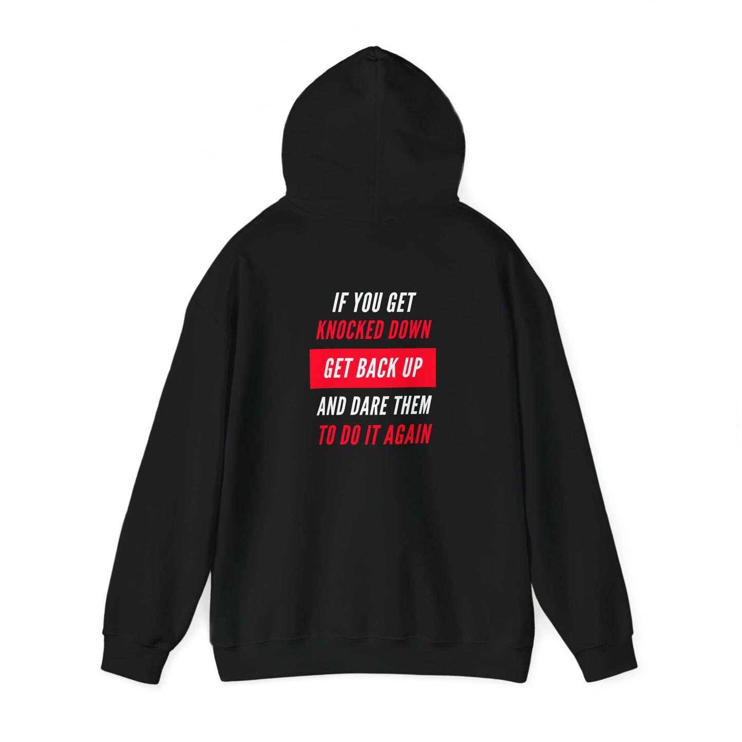 If You Get Knocked Down Hooded Sweatshirt