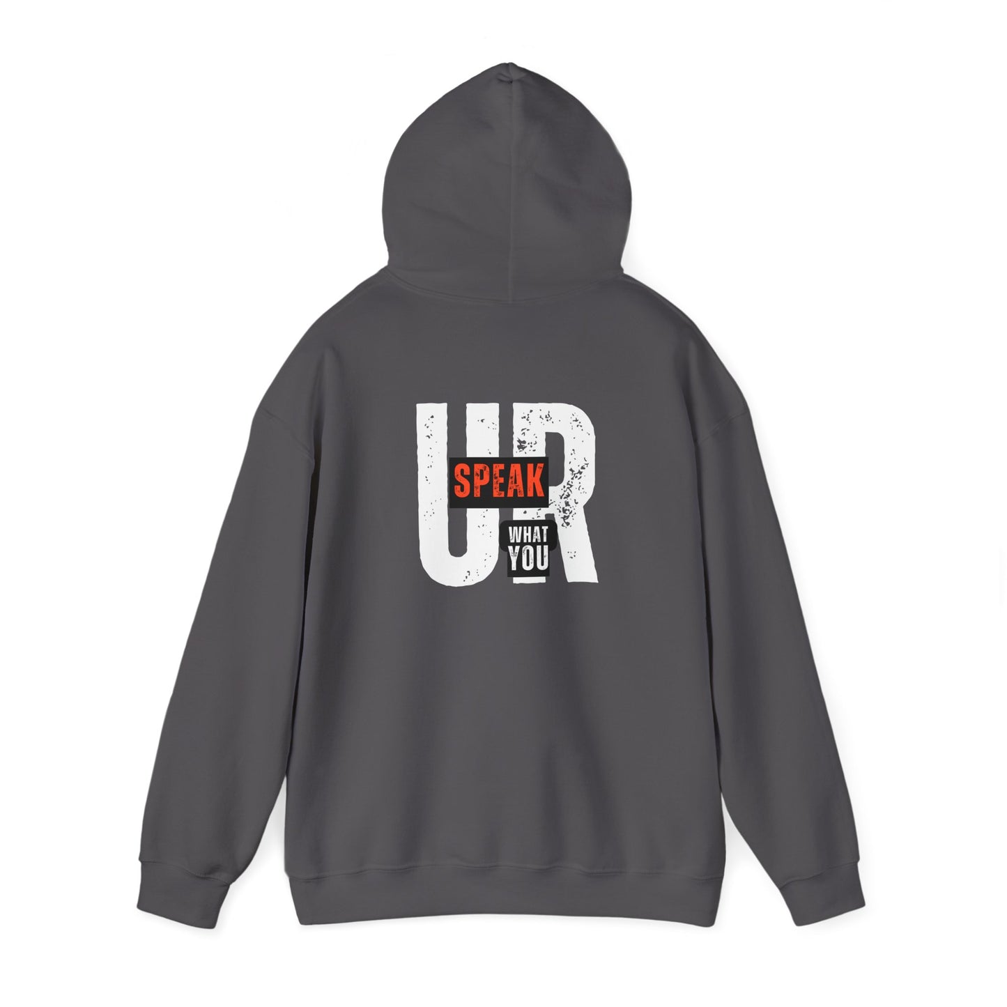 UR What You Speak Hooded Sweatshirt