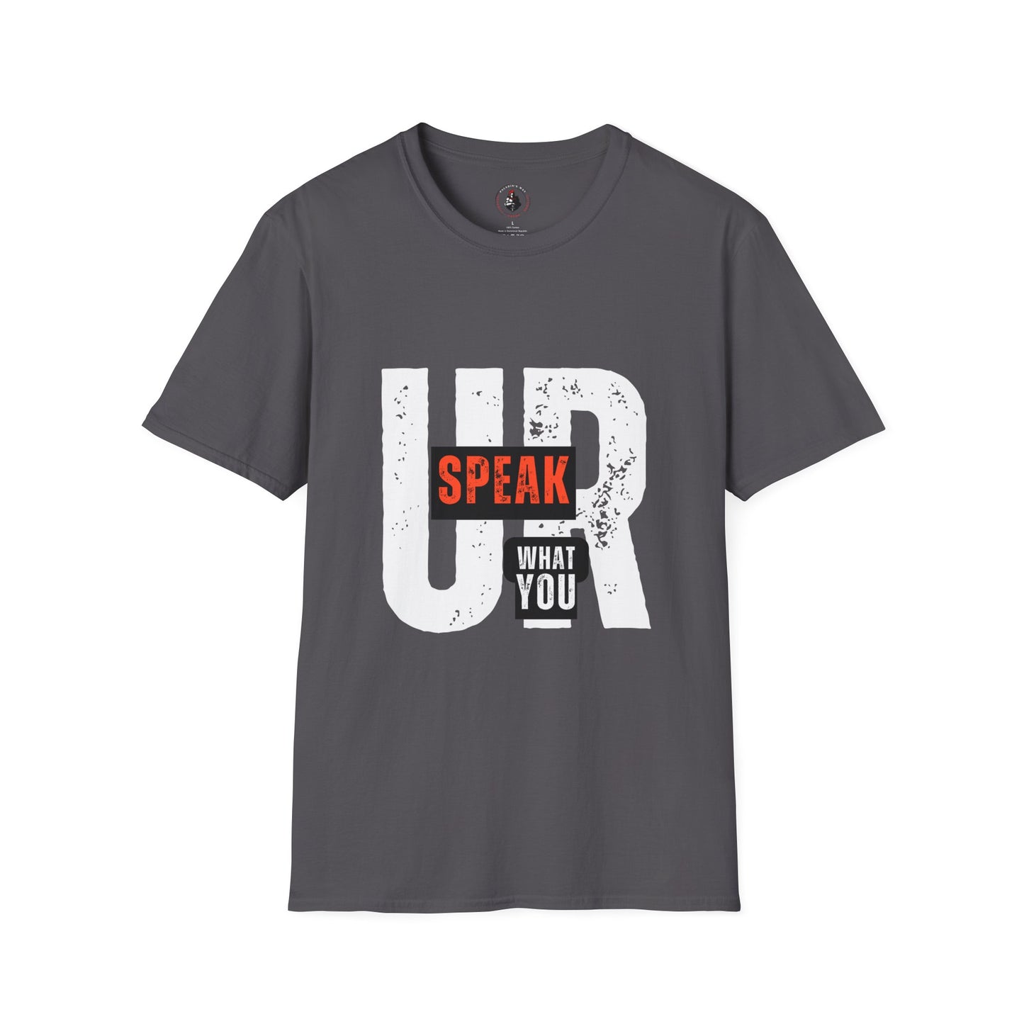 UR What You Speak T-Shirt