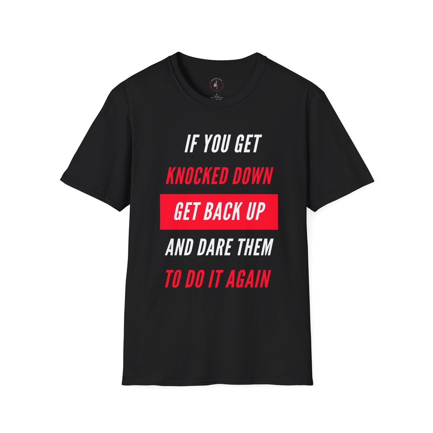 If You Get Knocked Down T-Shirt