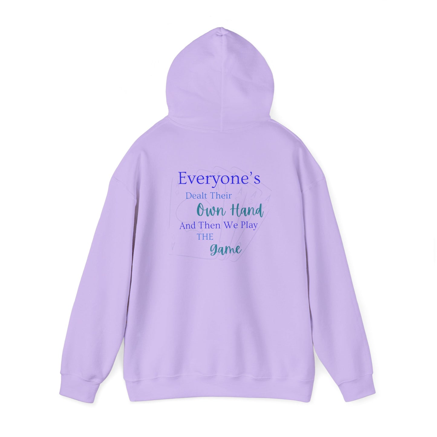 Everyone's Dealt Their Own Hand Hooded Sweatshirt