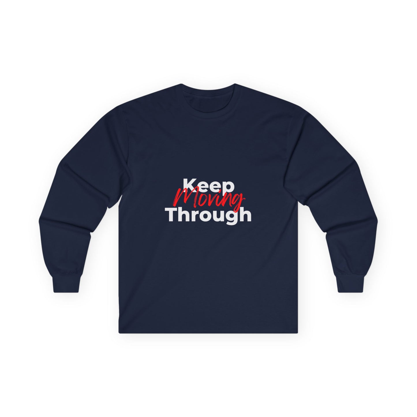 Keep Moving Through Long Sleeve Tee