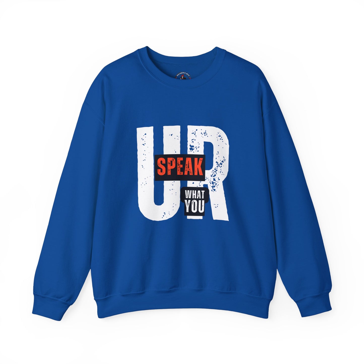 UR What You Speak Sweatshirt