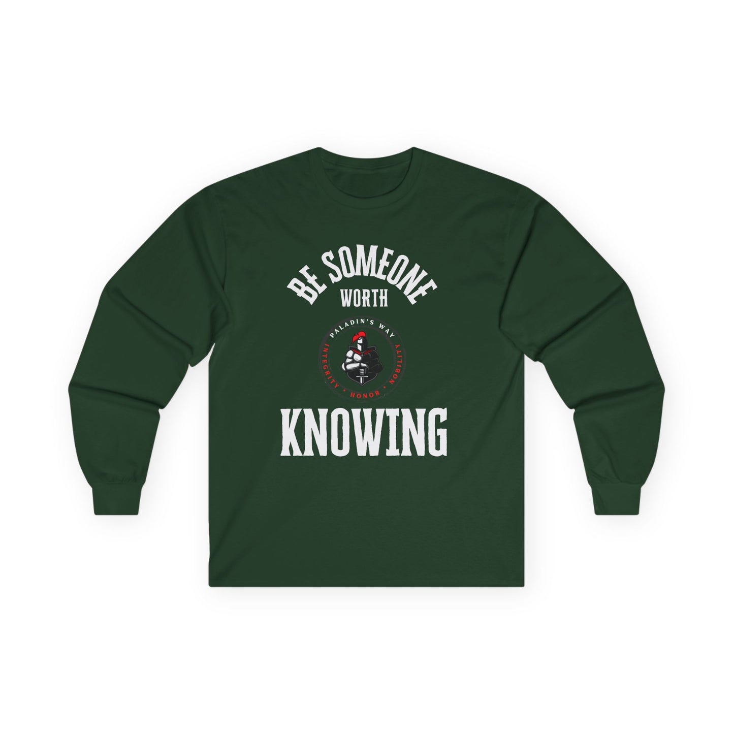 Be Someone Worth Knowing Long Sleeve Tee