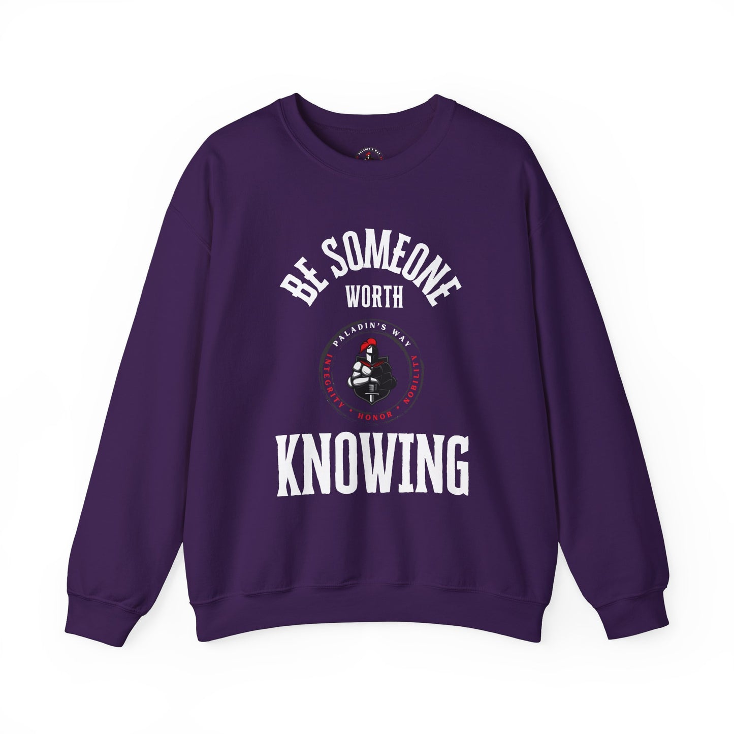 Be Someone Worth Knowing Sweatshirt