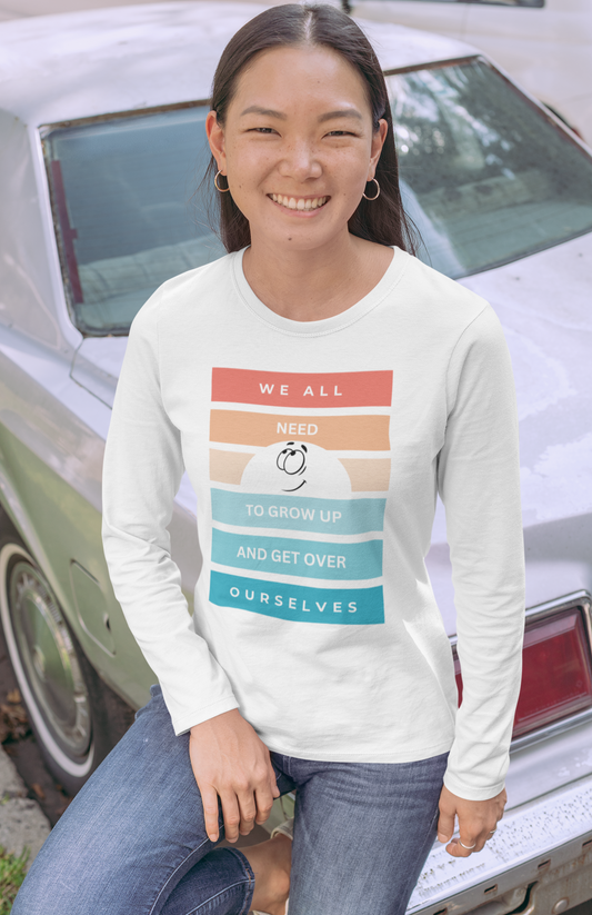 We All Need To Grow Up Long Sleeve Tee