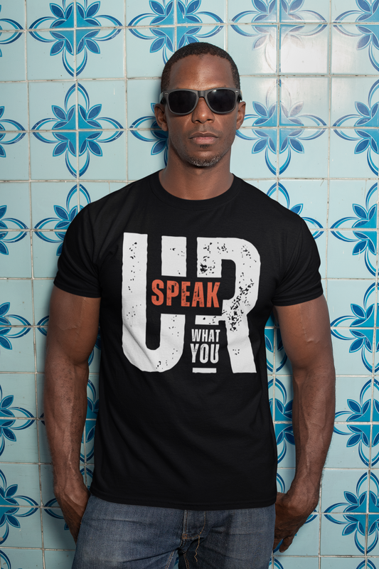 UR What You Speak T-Shirt