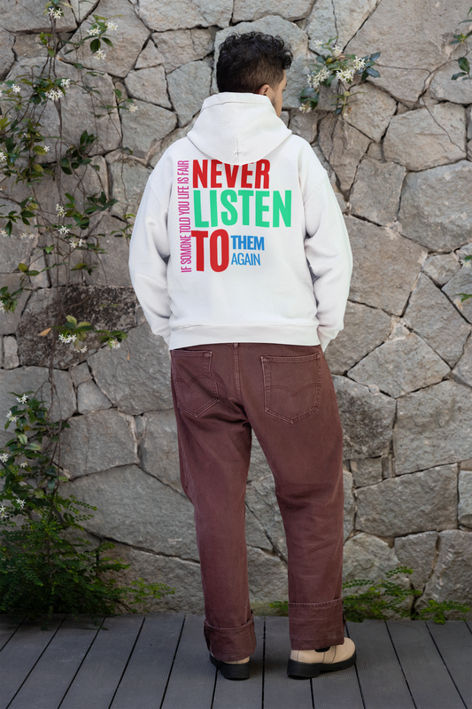 If Someone Told You Life Is Fair Hooded Sweatshirt