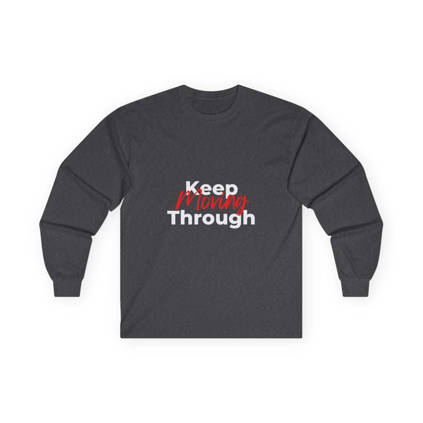 Keep Moving Through Long Sleeve Tee