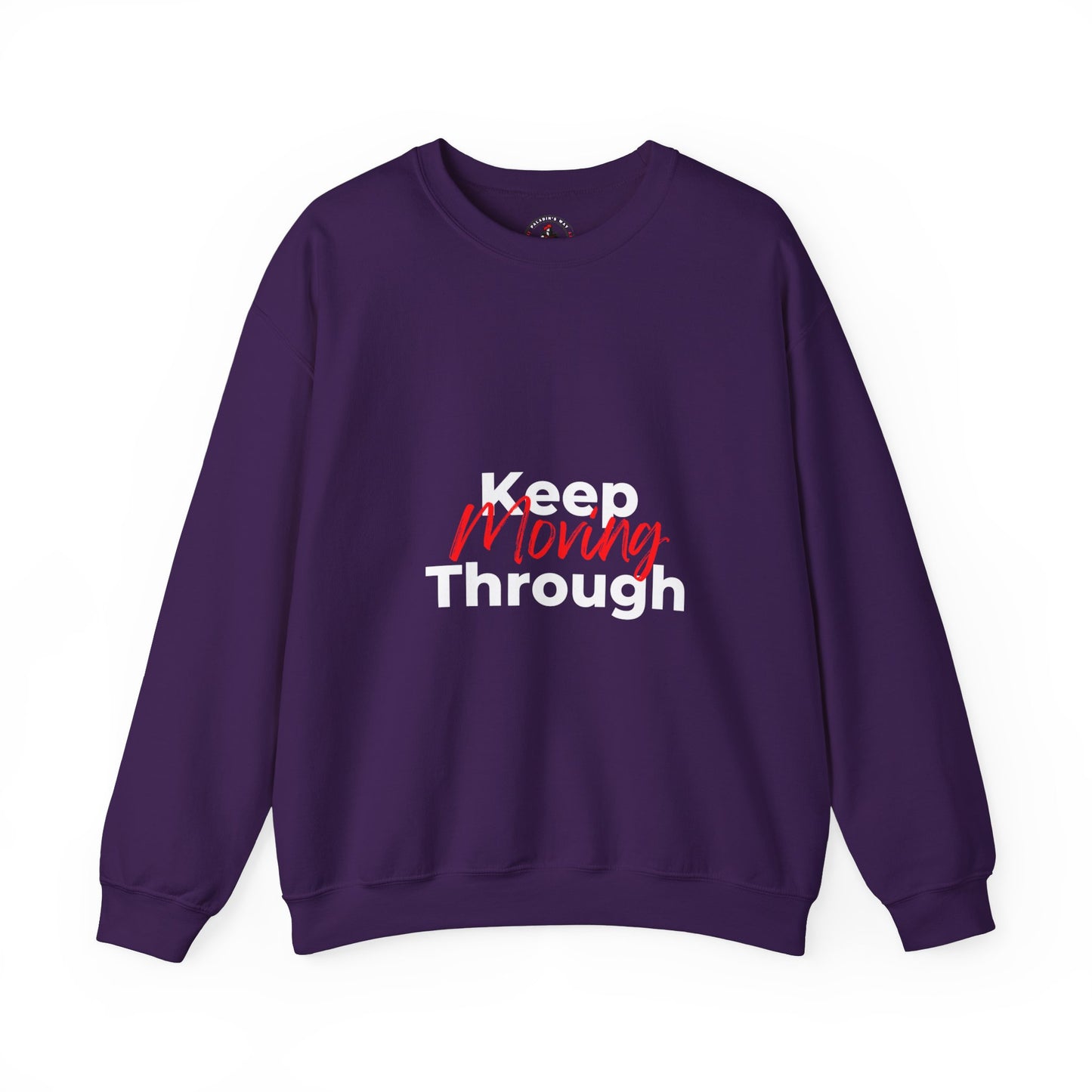 Keep Moving Through Sweatshirt