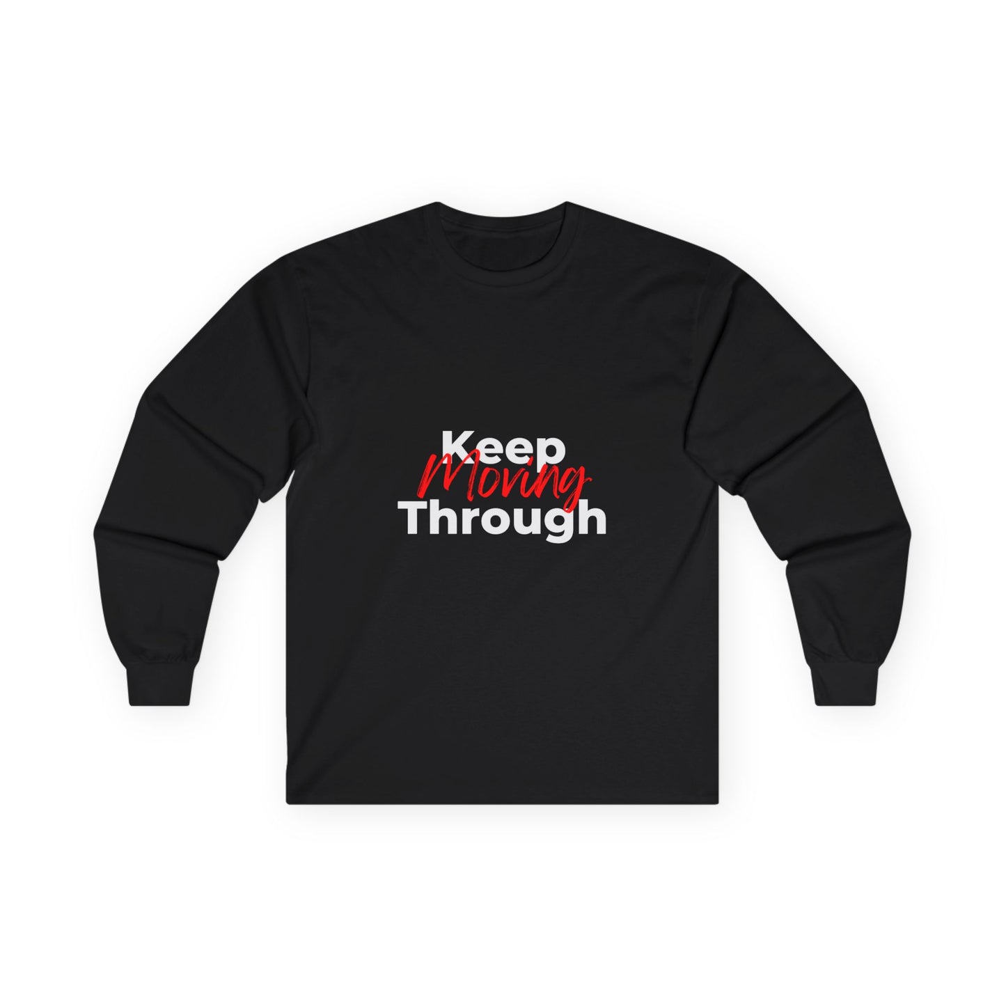 Keep Moving Through Long Sleeve Tee